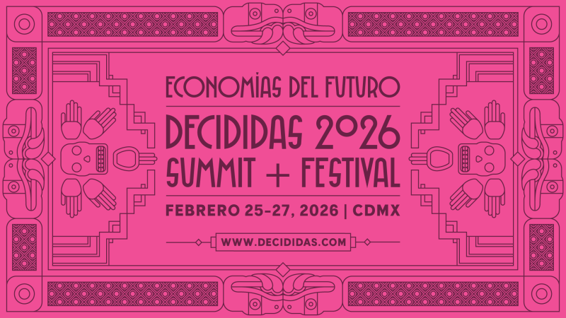 DECIDIDAS 2026: Imaginando, creando y liderando las economías del futuro.